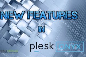 New Features In Plesk Onyx