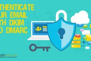 Authenticating Email With DKIM And DMARC