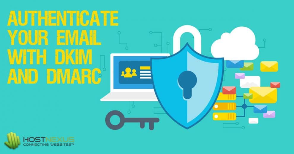 Authenticating Email With DKIM And DMARC